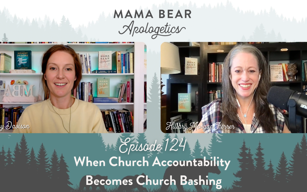 124. When Church Accountability  Becomes Church Bashing