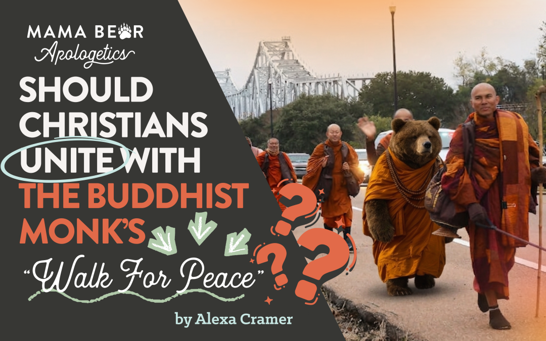 Should Christians Unite with the Buddhist Monk’s “Walk for Peace”?